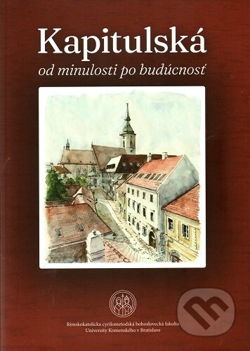 Kniha: Kapitulská od minulosti po budúcnosť (Peter Slepčan). Post Scriptum, 2025 Kniha: Kapitulská od minulosti po budúcnosť (Peter Slepčan). Post Scriptum, 2025
