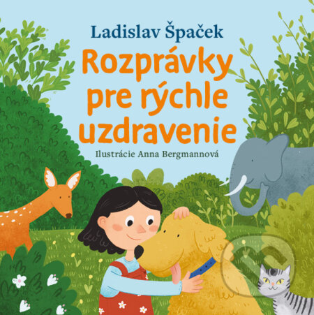Kniha: Rozprávky pre rýchle uzdravenie (Ladislav Špaček). Bambook, 2025 Kniha: Rozprávky pre rýchle uzdravenie (Ladislav Špaček). Bambook, 2025