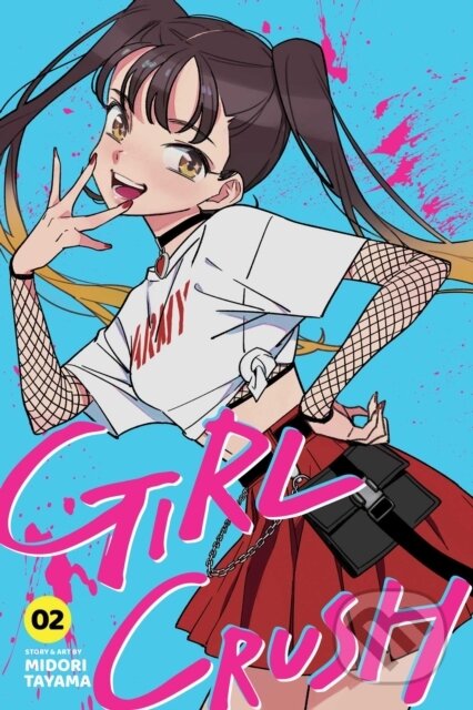 Kniha: Girl Crush, Vol. 2 (Midori Tayama). Viz Media, 2025 Kniha: Girl Crush, Vol. 2 (Midori Tayama). Viz Media, 2025