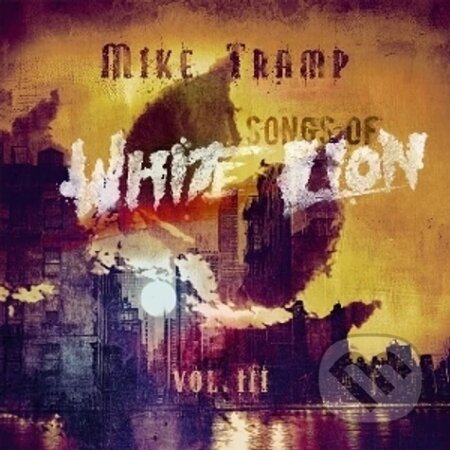 Hudobné CD: Mike Tramp: Songs Of White Lion Vol. III LP (Mystic Production). Mystic Production, 2025 Hudobné CD: Mike Tramp: Songs Of White Lion Vol. III LP (Mystic Production). Mystic Production, 2025