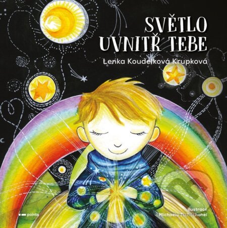 Kniha: Světlo uvnitř tebe (Lenka Koudelková Krupková). Pointa, 2025 Kniha: Světlo uvnitř tebe (Lenka Koudelková Krupková). Pointa, 2025