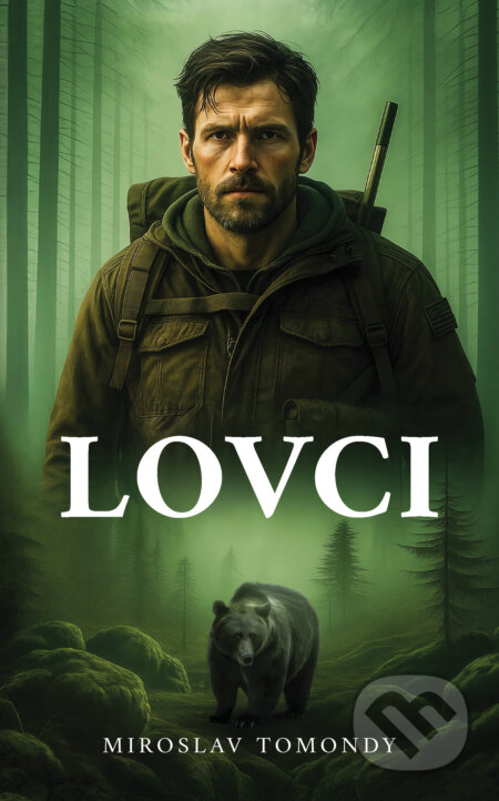Kniha: Lovci (Miroslav Tomondy). Ing. Miroslav Tomondy, 2025 Kniha: Lovci (Miroslav Tomondy). Ing. Miroslav Tomondy, 2025