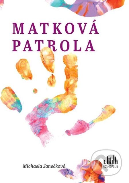 E-kniha: Matková patrola (Michaela Janečková). Grada, 2025 E-kniha: Matková patrola (Michaela Janečková). Grada, 2025