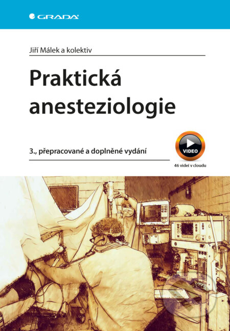 E-kniha: Praktická anesteziologie (Málek Jiří). Grada, 2025 E-kniha: Praktická anesteziologie (Málek Jiří). Grada, 2025