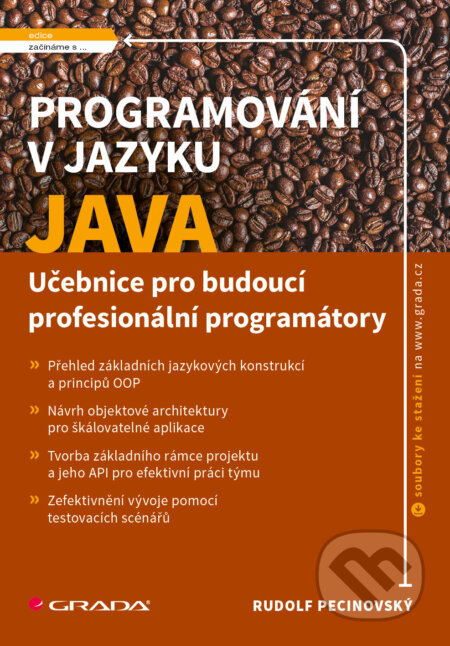 E-kniha: Programování v jazyku Java (Rudolf Pecinovský). Grada, 2025 E-kniha: Programování v jazyku Java (Rudolf Pecinovský). Grada, 2025