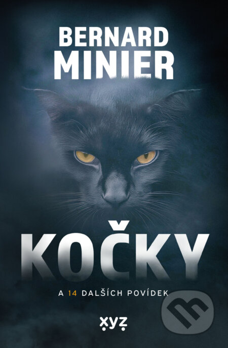 E-kniha: Kočky a 14 dalších povídek (Bernard Minier). XYZ, 2025 E-kniha: Kočky a 14 dalších povídek (Bernard Minier). XYZ, 2025