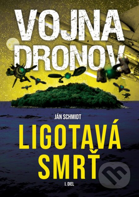 Kniha: Vojna dronov (Ján Schmidt). Ján Schmidt, 2025 Kniha: Vojna dronov (Ján Schmidt). Ján Schmidt, 2025