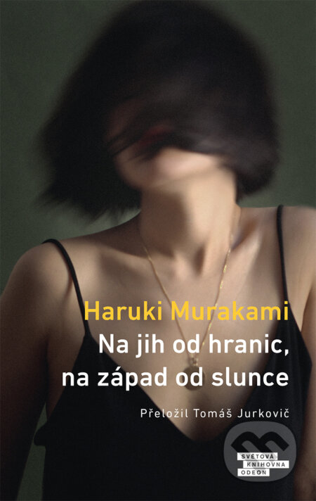 E-kniha: Na jih od hranic, na západ od slunce (Haruki Murakami). Odeon, 2025 E-kniha: Na jih od hranic, na západ od slunce (Haruki Murakami). Odeon, 2025