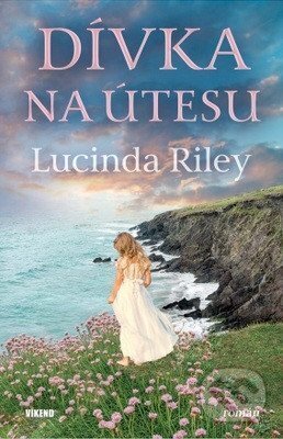 Kniha: Dívka na útesu (Lucinda Riley). Víkend, 2025 Kniha: Dívka na útesu (Lucinda Riley). Víkend, 2025