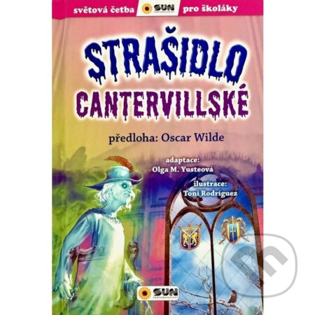 Kniha: Strašidlo Cantervillské - Světová četba pro školáky (neuveden a Oscar Wilde). SUN, 2025 Kniha: Strašidlo Cantervillské - Světová četba pro školáky (neuveden a Oscar Wilde). SUN, 2025