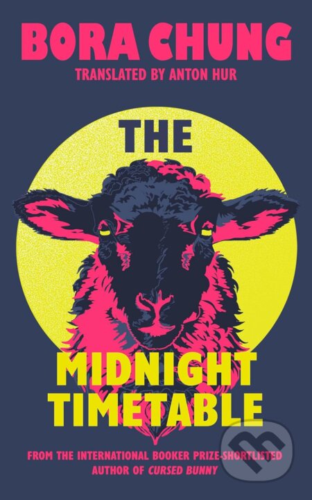 Kniha: The Midnight Timetable (Bora Chung). John Murray, 2025 Kniha: The Midnight Timetable (Bora Chung). John Murray, 2025