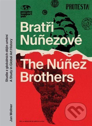 Kniha: Bratři Núnezové / The Núnez Brothers (Jan Wollner). UMPRUM, 2025 Kniha: Bratři Núnezové / The Núnez Brothers (Jan Wollner). UMPRUM, 2025