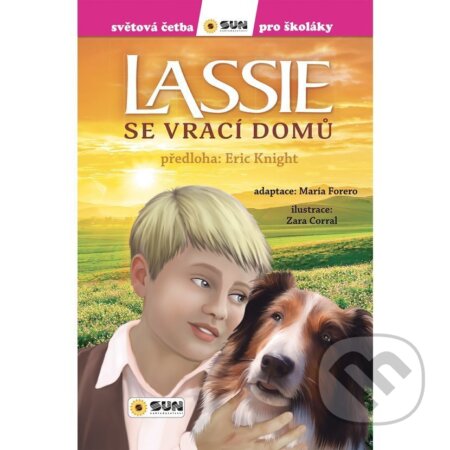 Kniha: Lassie se vrací domů - Světová četba pro školáky (neuveden a Eric Knight). SUN, 2025 Kniha: Lassie se vrací domů - Světová četba pro školáky (neuveden a Eric Knight). SUN, 2025