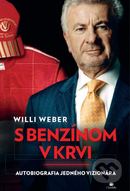 Kniha: S benzínom v krvi (Willi Weber). Citadella, 2025 Kniha: S benzínom v krvi (Willi Weber). Citadella, 2025