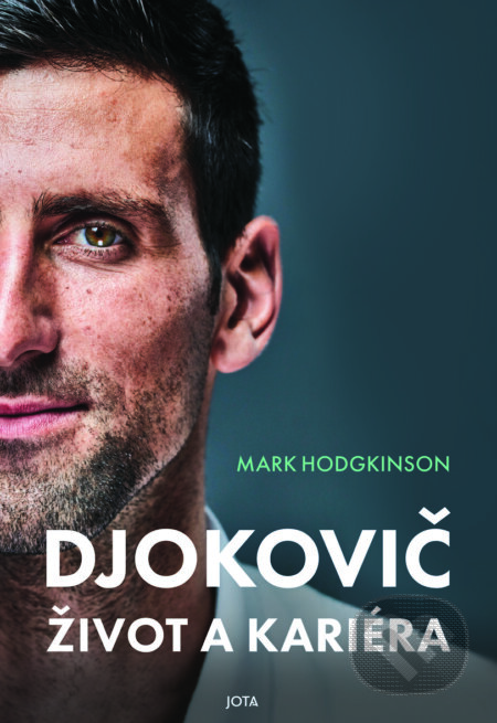 E-kniha: Djokovič Život a kariéra (Mark Hodgkinson). Jota, 2025 E-kniha: Djokovič Život a kariéra (Mark Hodgkinson). Jota, 2025