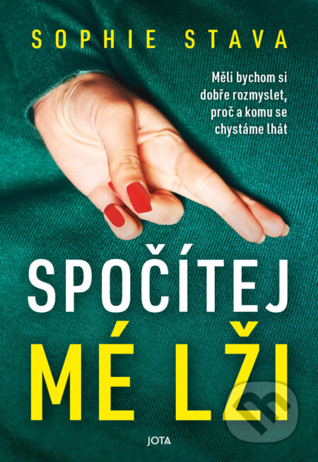 E-kniha: Spočítej mé lži (Sophie Stava). Jota, 2025 E-kniha: Spočítej mé lži (Sophie Stava). Jota, 2025