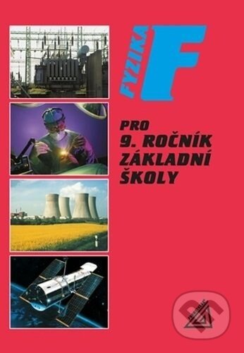 Kniha: Fyzika pro 9. ročník základní školy (Prometheus Books). Prometheus Books, 2025 Kniha: Fyzika pro 9. ročník základní školy (Prometheus Books). Prometheus Books, 2025