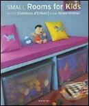 Kniha: Small Kidsrooms (Taschen). Taschen, 2007 Kniha: Small Kidsrooms (Taschen). Taschen, 2007