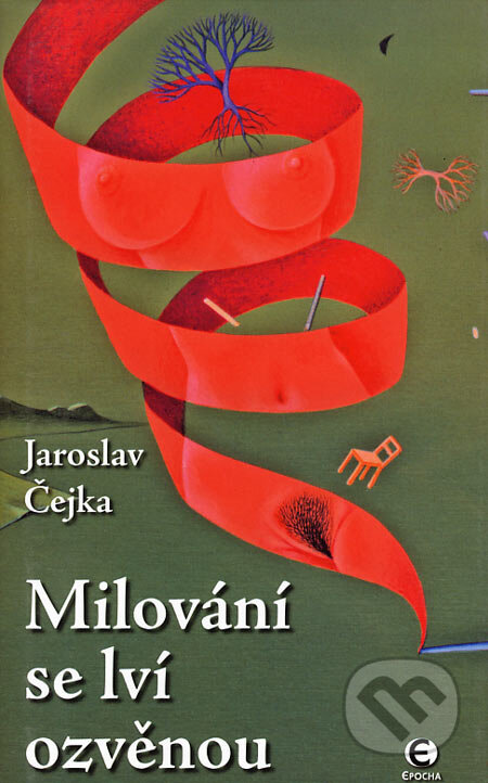 Kniha: Milování se lví ozvěnou (Jaroslav Čejka). Epocha, 2006 Kniha: Milování se lví ozvěnou (Jaroslav Čejka). Epocha, 2006