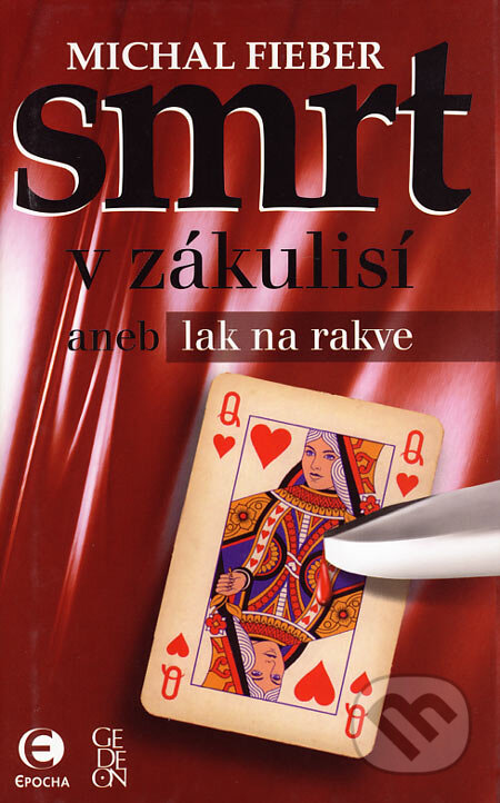 Kniha: Smrt v zákulisí (Michal Fieber). Epocha, GEDEON, 2004 Kniha: Smrt v zákulisí (Michal Fieber). Epocha, GEDEON, 2004