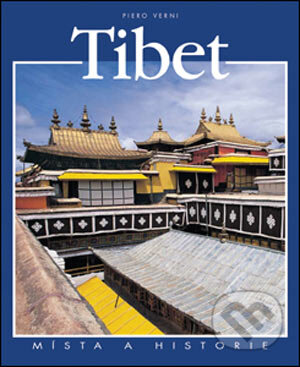 Tibet - Piero Verni, Slovart CZ, 2007