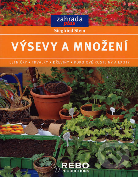 Kniha: Výsevy a množení (Siegfried Stein). Rebo, 2004 Kniha: Výsevy a množení (Siegfried Stein). Rebo, 2004