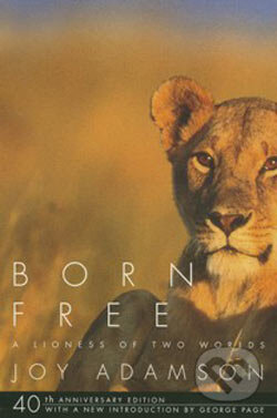Kniha: Born Free (Joy Adamson). Random House, 2000 Kniha: Born Free (Joy Adamson). Random House, 2000