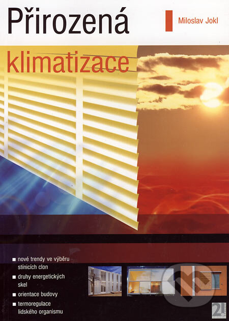 Kniha: Přirozená klimatizace (Miloslav Jokl). ERA group, 2004 Kniha: Přirozená klimatizace (Miloslav Jokl). ERA group, 2004
