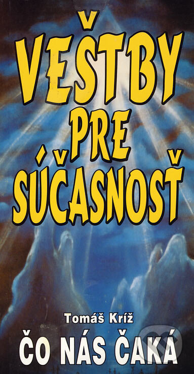 Kniha: Veštby pre súčasnosť (Tomáš Kríž). Eko-konzult, 2003 Kniha: Veštby pre súčasnosť (Tomáš Kríž). Eko-konzult, 2003