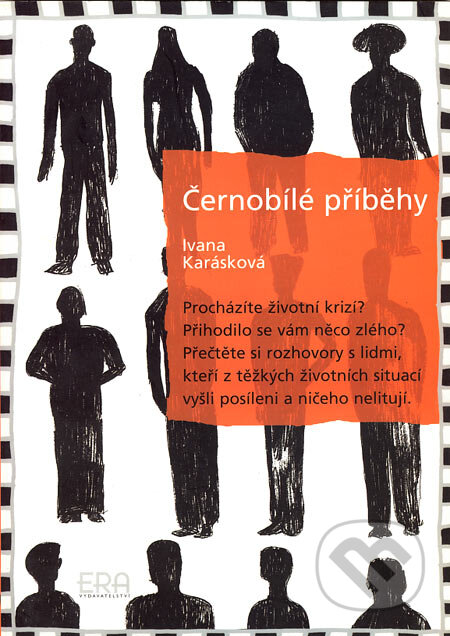 Černobílé příběhy - Ivana Karásková, ERA group, 2004