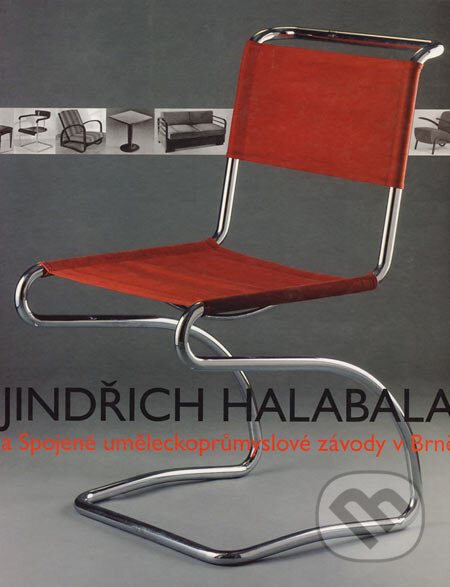 Kniha: Jindřich Halabala a Spojené uměleckoprůmyslové závody v Brně (ERA group). ERA group, 2003 Kniha: Jindřich Halabala a Spojené uměleckoprůmyslové závody v Brně (ERA group). ERA group, 2003