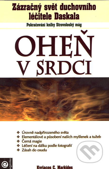 Kniha: Oheň v srdci (Kyriacos C. Markides). Eugenika, 2006 Kniha: Oheň v srdci (Kyriacos C. Markides). Eugenika, 2006