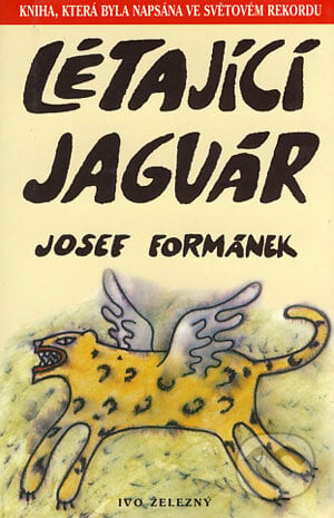Létající jaguár - Josef Formánek, Ivo Železný, 2004