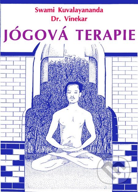 Kniha: Jógová terapie (Dr. Vinekar a Swami Kuvalayananda). CAD PRESS, 2007 Kniha: Jógová terapie (Dr. Vinekar a Swami Kuvalayananda). CAD PRESS, 2007
