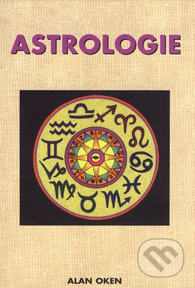 Kniha: Astrologie (Alan Oken). Pragma, 2007 Kniha: Astrologie (Alan Oken). Pragma, 2007