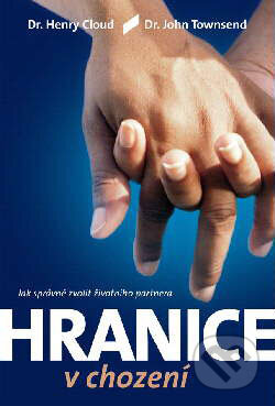 Kniha: Hranice v chození (Henry Cloud a John Townsend). Porta Libri, 2007 Kniha: Hranice v chození (Henry Cloud a John Townsend). Porta Libri, 2007