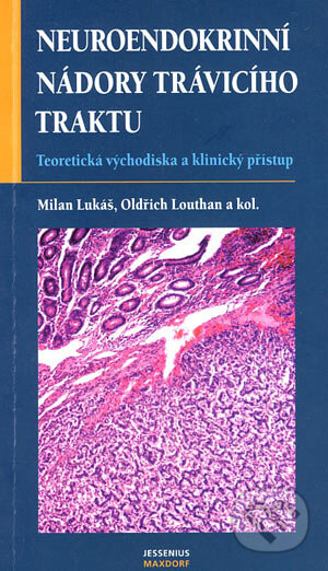 Kniha: Neuroendokrinní nádory trávicího traktu (Milan Lukáš, Oldřich Louthan a kolektiv). Maxdorf, 2006 Kniha: Neuroendokrinní nádory trávicího traktu (Milan Lukáš, Oldřich Louthan a kolektiv). Maxdorf, 2006