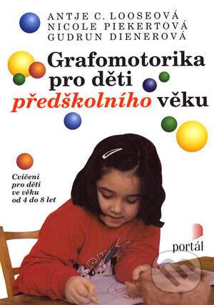 Kniha: Grafomotorika pro děti předškolního věku (Antje C. Looseová, Gudrun Dienerová a Nicole Piekertová). Portál, 2007 Kniha: Grafomotorika pro děti předškolního věku (Antje C. Looseová, Gudrun Dienerová a Nicole Piekertová). Portál, 2007