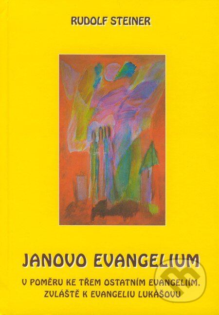 Kniha: Janovo evangelium (Rudolf Steiner). Michael, 2006 Kniha: Janovo evangelium (Rudolf Steiner). Michael, 2006