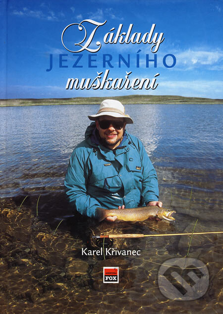 Kniha: Základy jezerního muškaření (Karel Křivanec). Agentura FOX, 2003 Kniha: Základy jezerního muškaření (Karel Křivanec). Agentura FOX, 2003