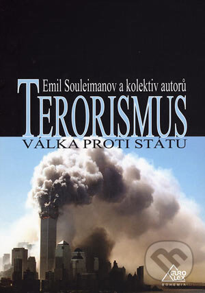 Kniha: Terorismus (Emil Souleimanov a kolektív). Eurolex Bohemia, 2006 Kniha: Terorismus (Emil Souleimanov a kolektív). Eurolex Bohemia, 2006