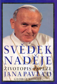 Kniha: Svědek naděje (George Weigel). Práh, 2007 Kniha: Svědek naděje (George Weigel). Práh, 2007