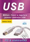 Kniha: USB - měření, řízení a regulace pomocí sběrnice USB (Burkhard Kainka). BEN - technická literatura, 2002 Kniha: USB - měření, řízení a regulace pomocí sběrnice USB (Burkhard Kainka). BEN - technická literatura, 2002