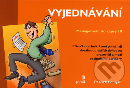 Kniha: Vyjednávání (Patrick Forsyth). Portál, 2007 Kniha: Vyjednávání (Patrick Forsyth). Portál, 2007