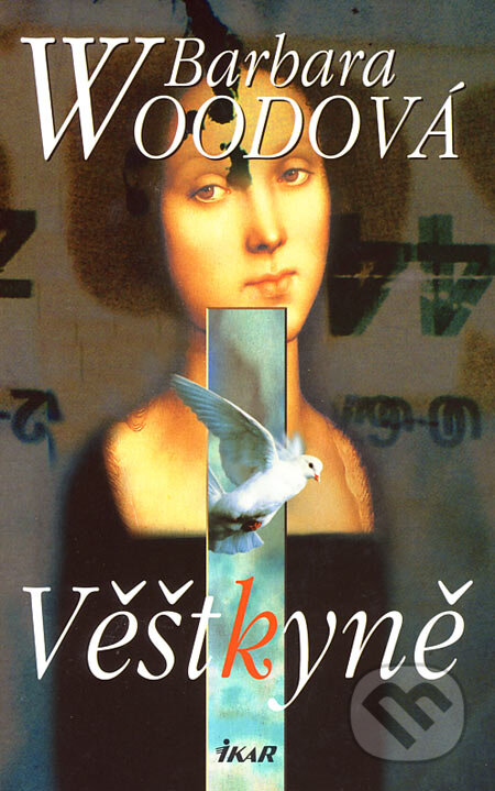 Kniha: Věštkyně (Barbara Wood). Ikar CZ, 2007 Kniha: Věštkyně (Barbara Wood). Ikar CZ, 2007