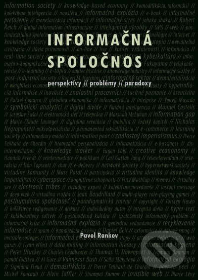 Kniha: Informačná spoločnosť (Pavol Rankov). L.C.A., 2006 Kniha: Informačná spoločnosť (Pavol Rankov). L.C.A., 2006