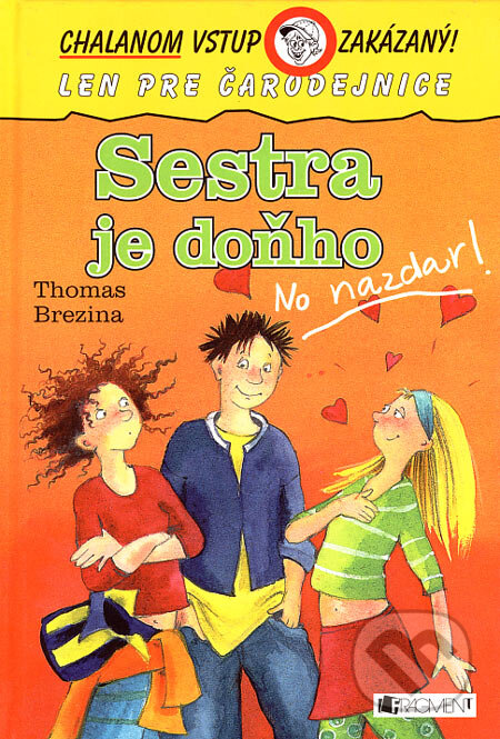 Kniha: Sestra je doňho (Thomas C. Brezina). Fragment, 2007 Kniha: Sestra je doňho (Thomas C. Brezina). Fragment, 2007