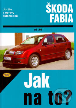 Kniha: Škoda Fabia od 1/00 (Hans-Rüdiger Etzold). Kopp, 2005 Kniha: Škoda Fabia od 1/00 (Hans-Rüdiger Etzold). Kopp, 2005