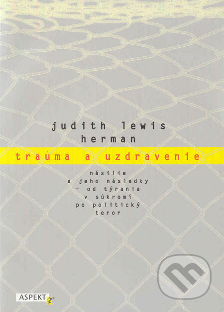 Trauma a uzdravenie - Judith Lewis Herman, Aspekt, 2001