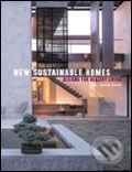 New Sustainable Homes - James Grayson Trulove, HarperCollins, 2007